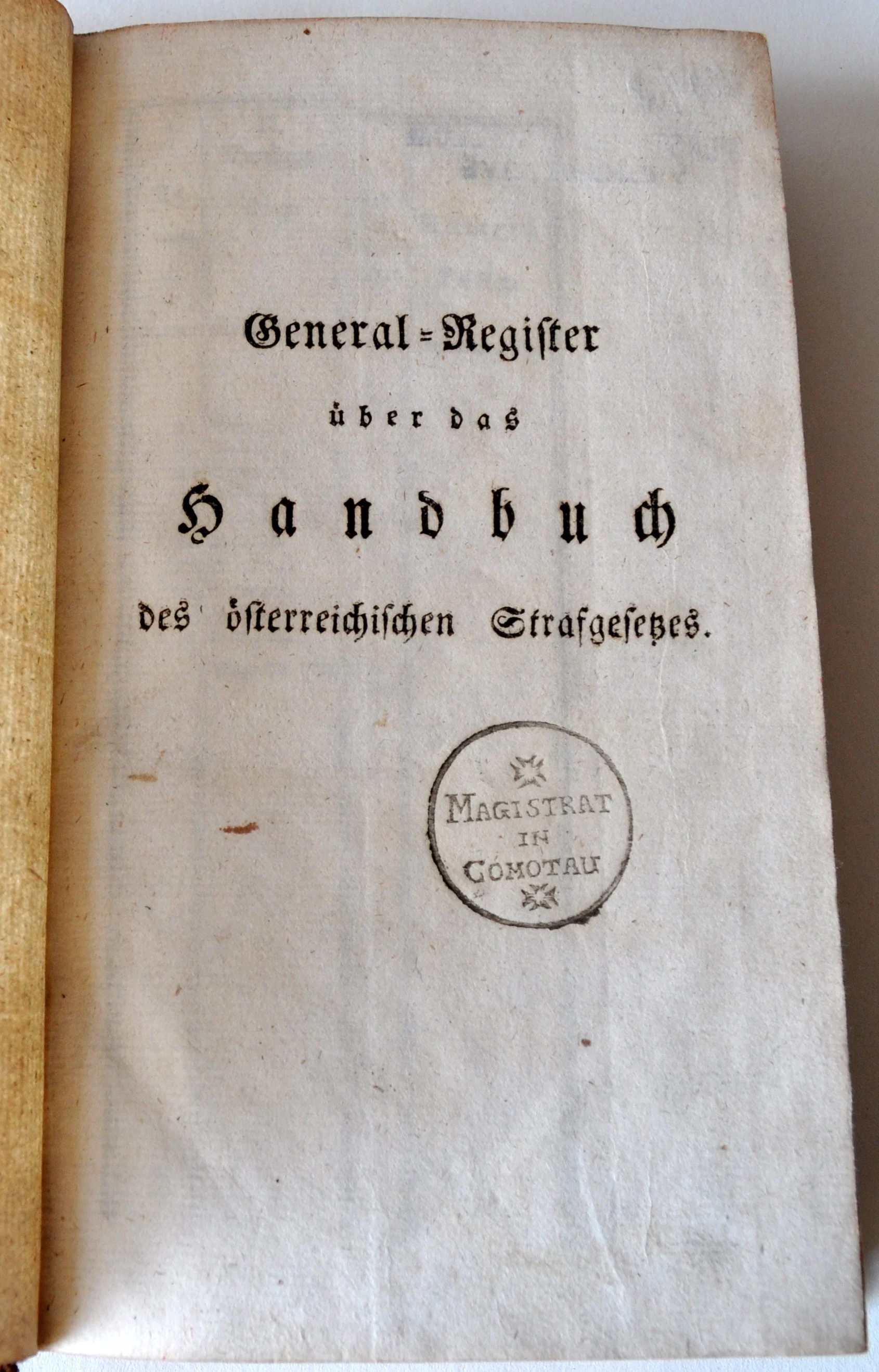 Náhledový obrázek předmětu vázaná kniha General - Register über das Handbuch des österreichischen Strafgesetzes