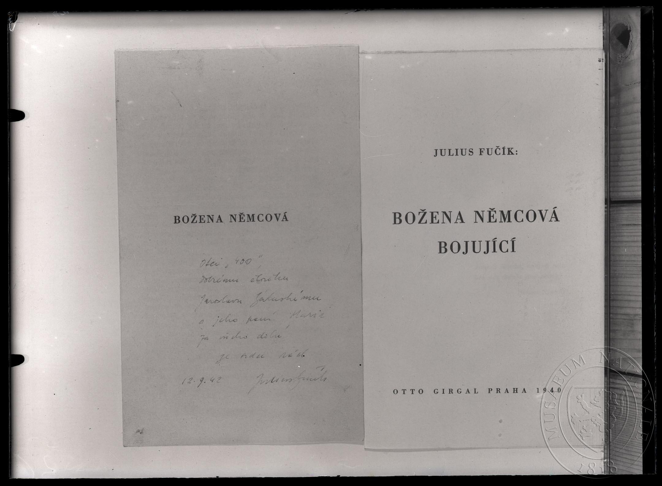 Náhledový obrázek Kniha Božena Němcová bojující, Julius Fučík, Praha, 1940, úvodní strana. S rukopisným věnováním otci "400" Jaroslavu Záluskému od Julia Fučíka, 12. 9. 1942. - 1