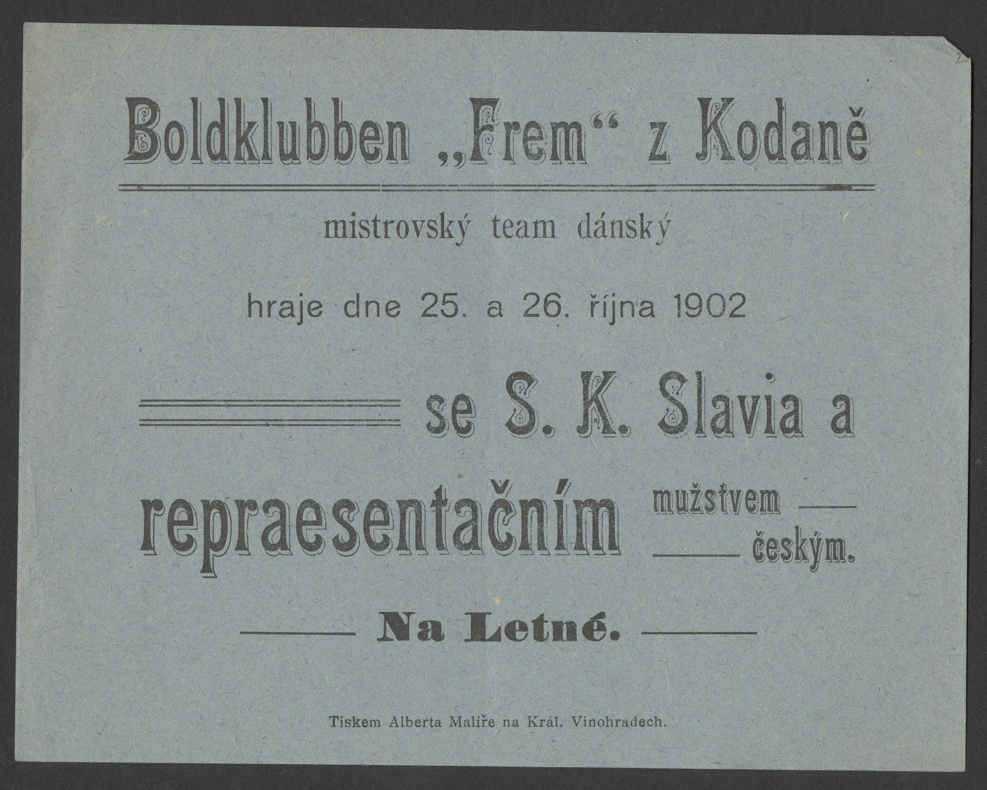 Náhledový obrázek předmětu Boldklubbne "Frem" Kodaň - S. K. Slavia a repraesentační mužstvo české