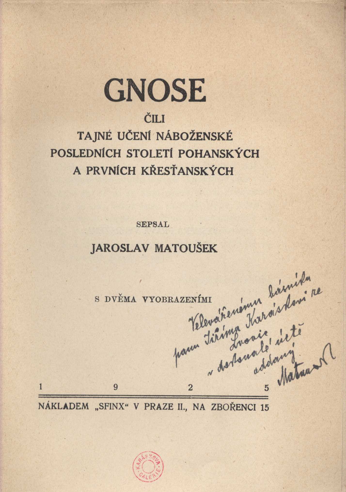Náhledový obrázek Gnose, čili, Tajné učení náboženské posledních století pohanských a prvních křesťanských - 1