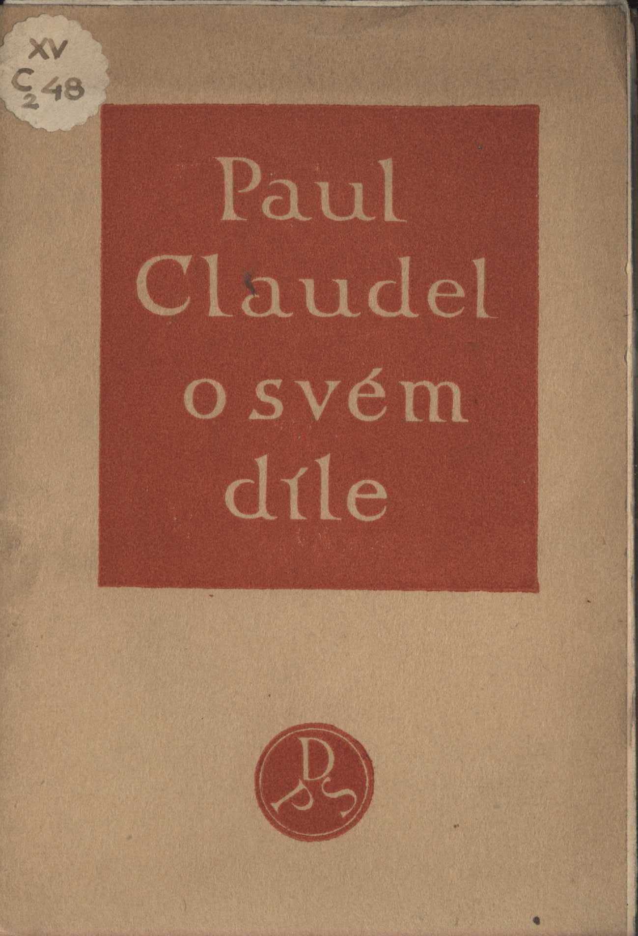 Náhledový obrázek předmětu Paul Claudel o svém díle