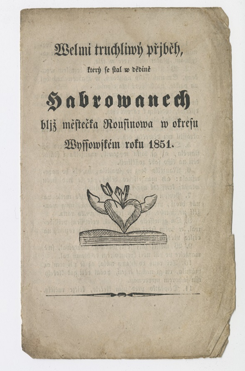 Náhledový obrázek Welmi truchliwý přjběh, který se stal w dědině Habrowanech bljž městečka Rousinowa w okresu Wyssowském roku 1851 - 1