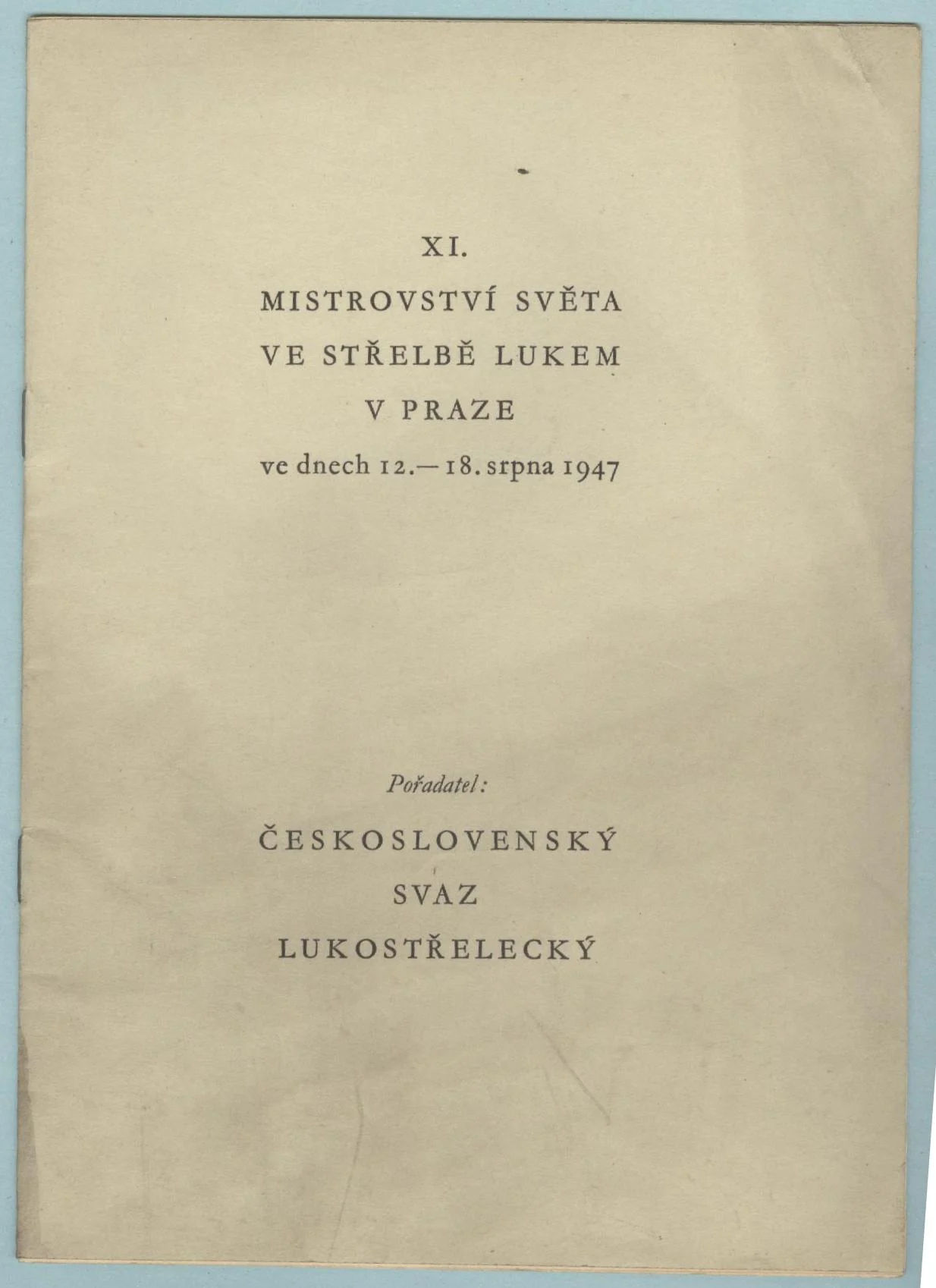 Náhledový obrázek předmětu Mistrovství světa ve střelbě lukem. Praha 1947