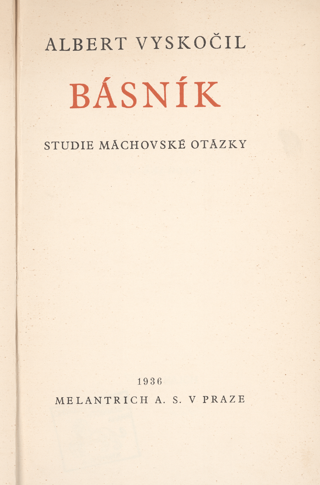 Náhledový obrázek Básník: studie máchovské otázky - 3