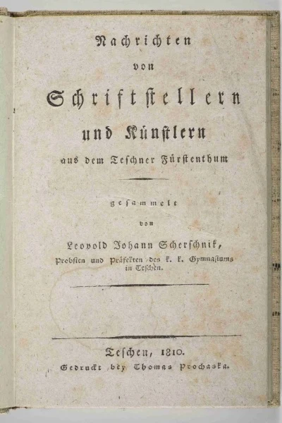 Náhledový obrázek předmětu Nachrichten von Schriftstellern und Künstlern aus dem Teschner Fürstenthum